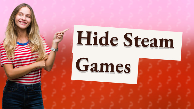 Hide Steam Games