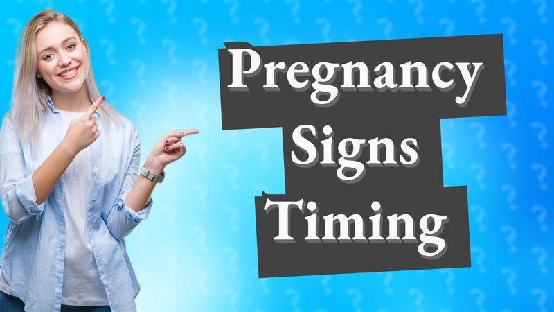 Pregnancy Signs Timing