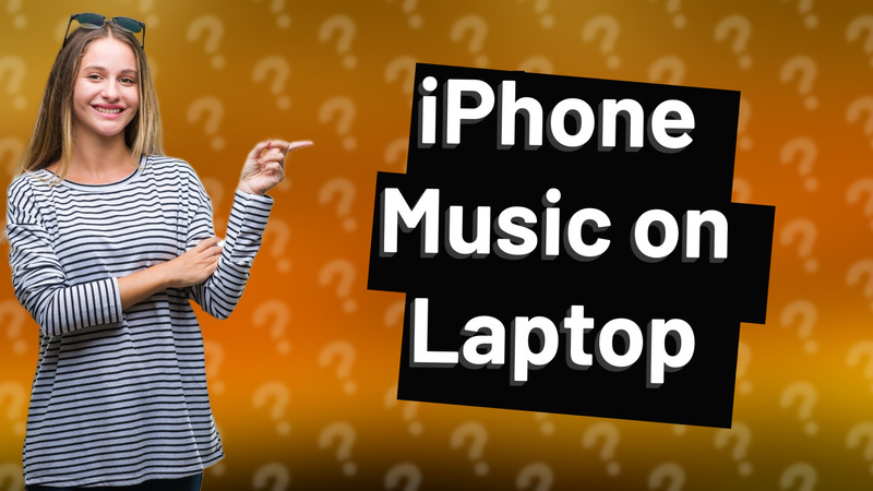 iPhone Music on Laptop