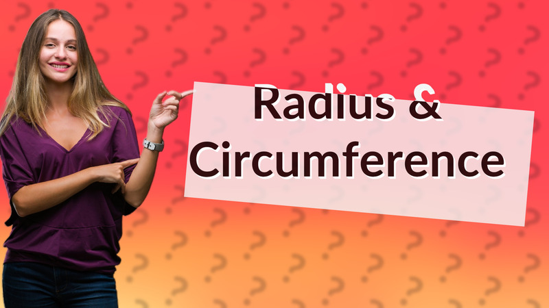 Radius & Circumference