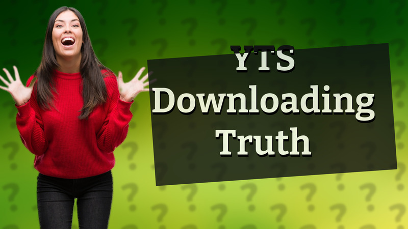YTS Downloading Truth