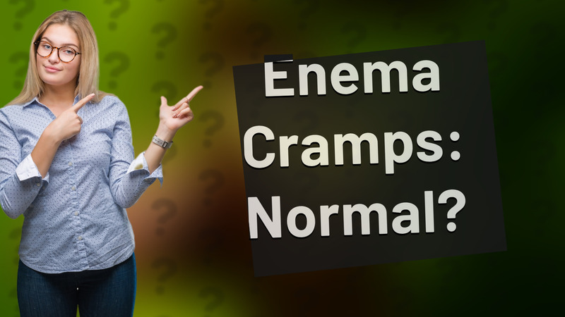 Enema Cramps: Normal?