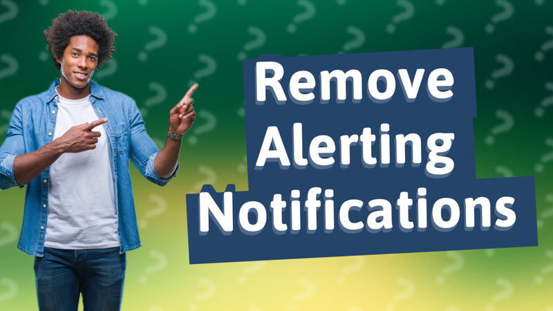 Remove Alerting Notifications