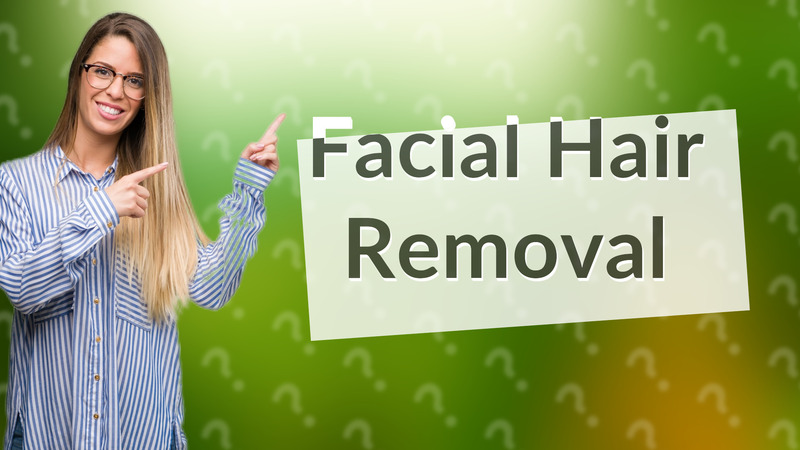 Facial Hair Removal