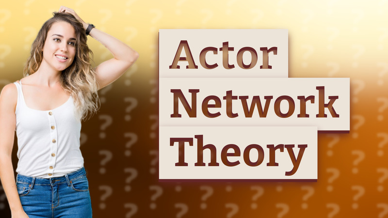 Actor Network Theory