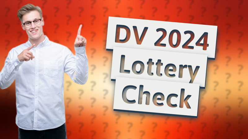 DV 2024 Lottery Check