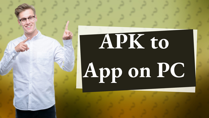 APK to App on PC