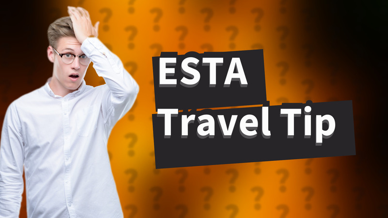 ESTA Travel Tip