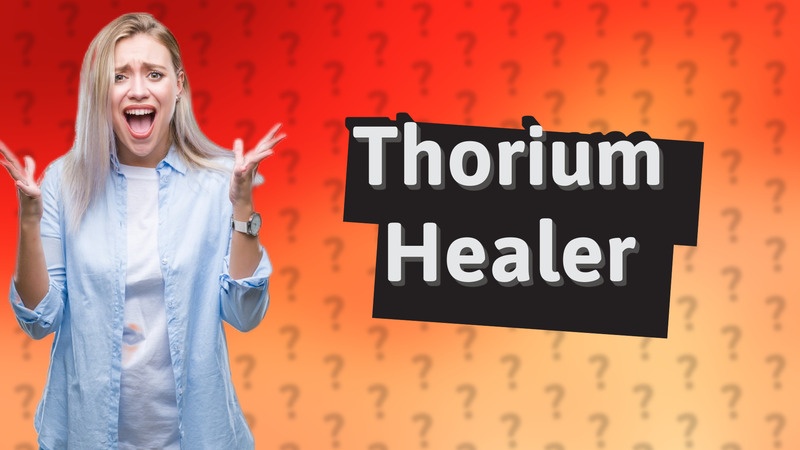 Thorium Healer
