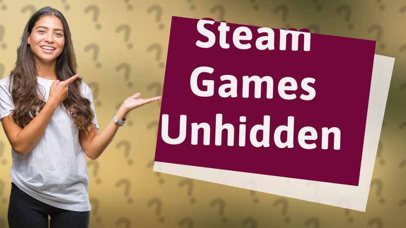 Steam Games Unhidden