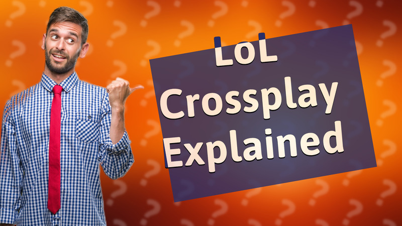 LoL Crossplay Explained