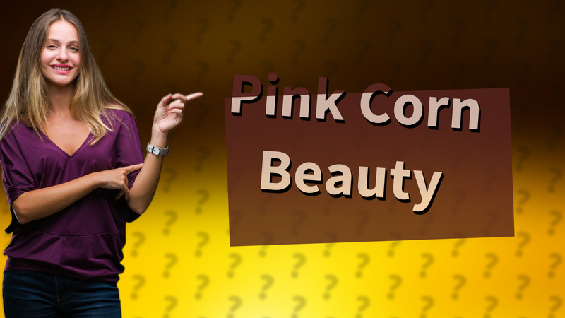 Pink Corn Beauty