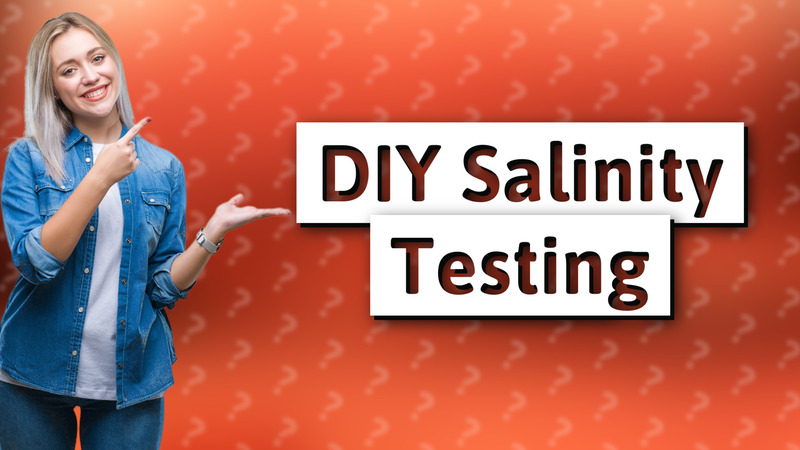 DIY Salinity Testing
