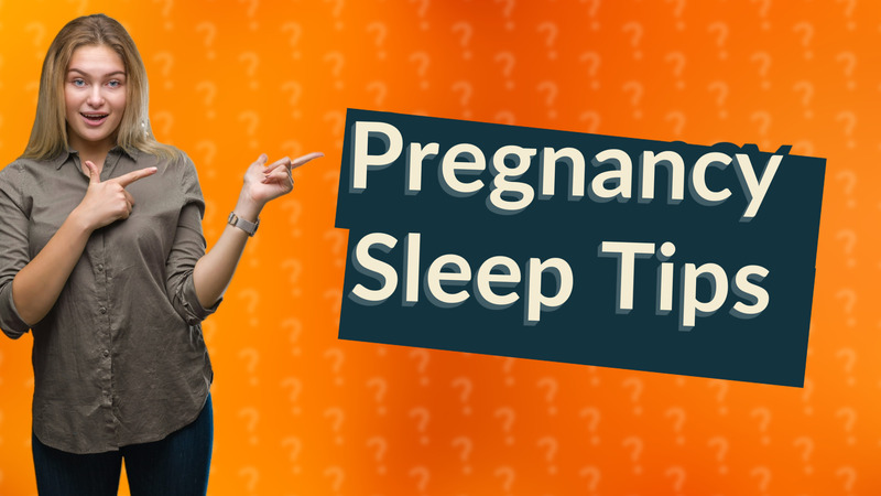 Pregnancy Sleep Tips