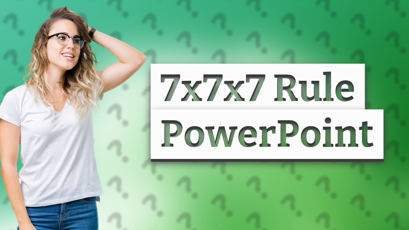 7x7x7 Rule PowerPoint