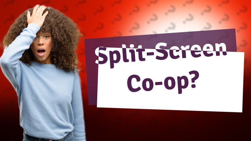 Split-Screen Co-op?