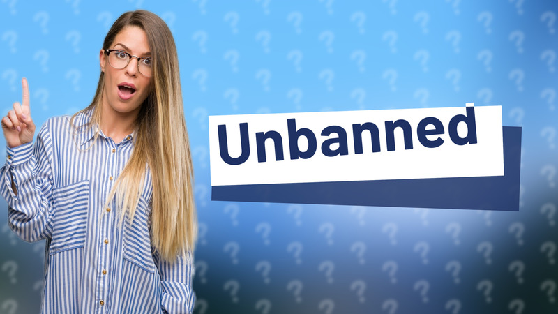 Unbanned