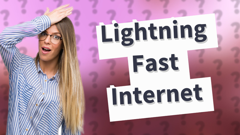 Lightning Fast Internet
