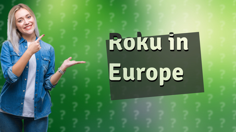 Roku in Europe