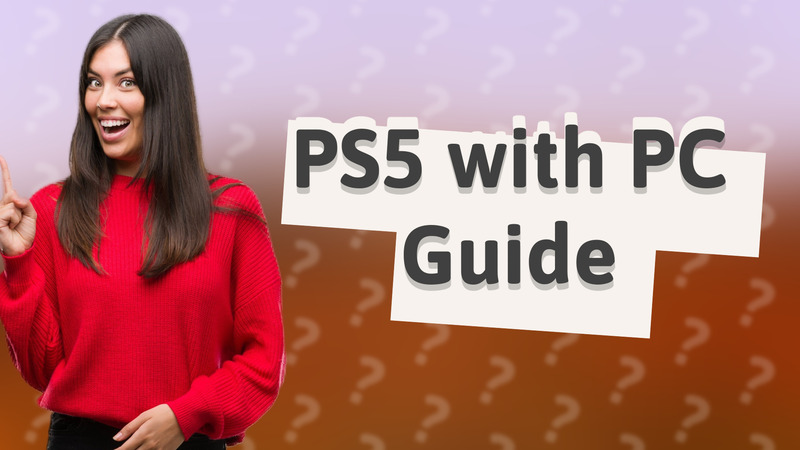 PS5 with PC Guide