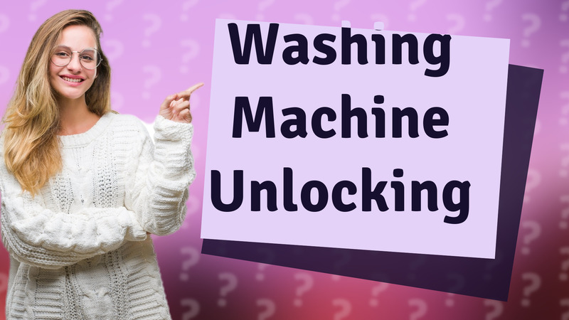 Washing Machine Unlocking