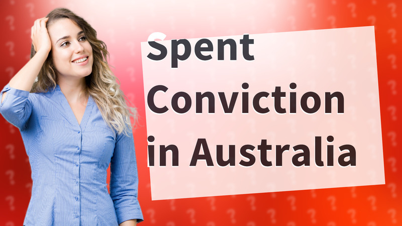 Spent Conviction in Australia