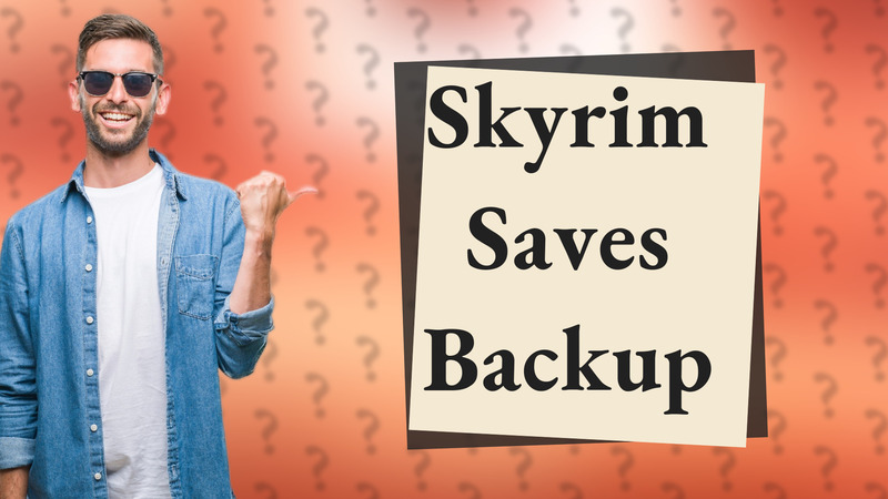 Skyrim Saves Backup