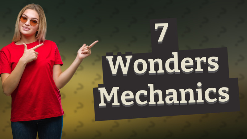 7 Wonders Mechanics