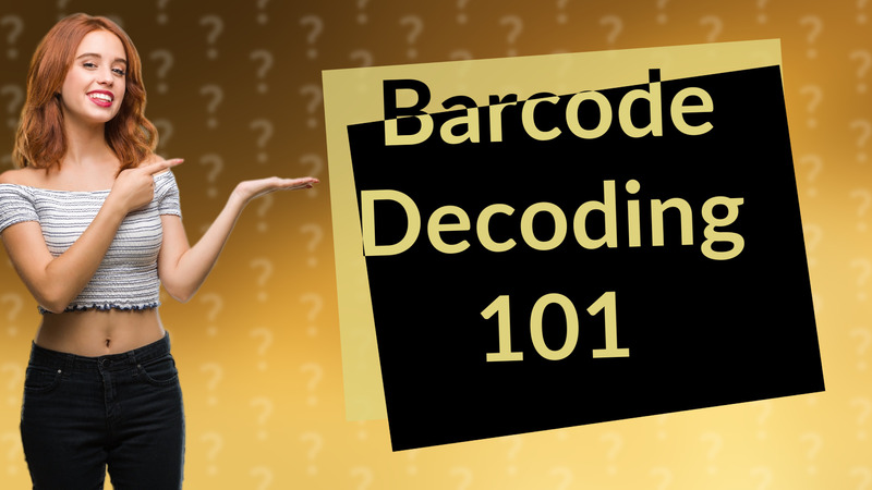 Barcode Decoding 101