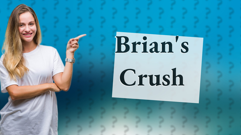 Brian's Crush