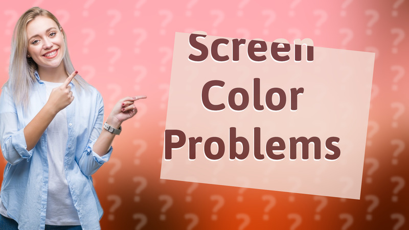Screen Color Problems
