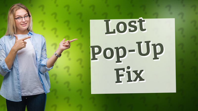 Lost Pop-Up Fix
