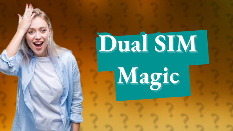 Dual SIM Magic