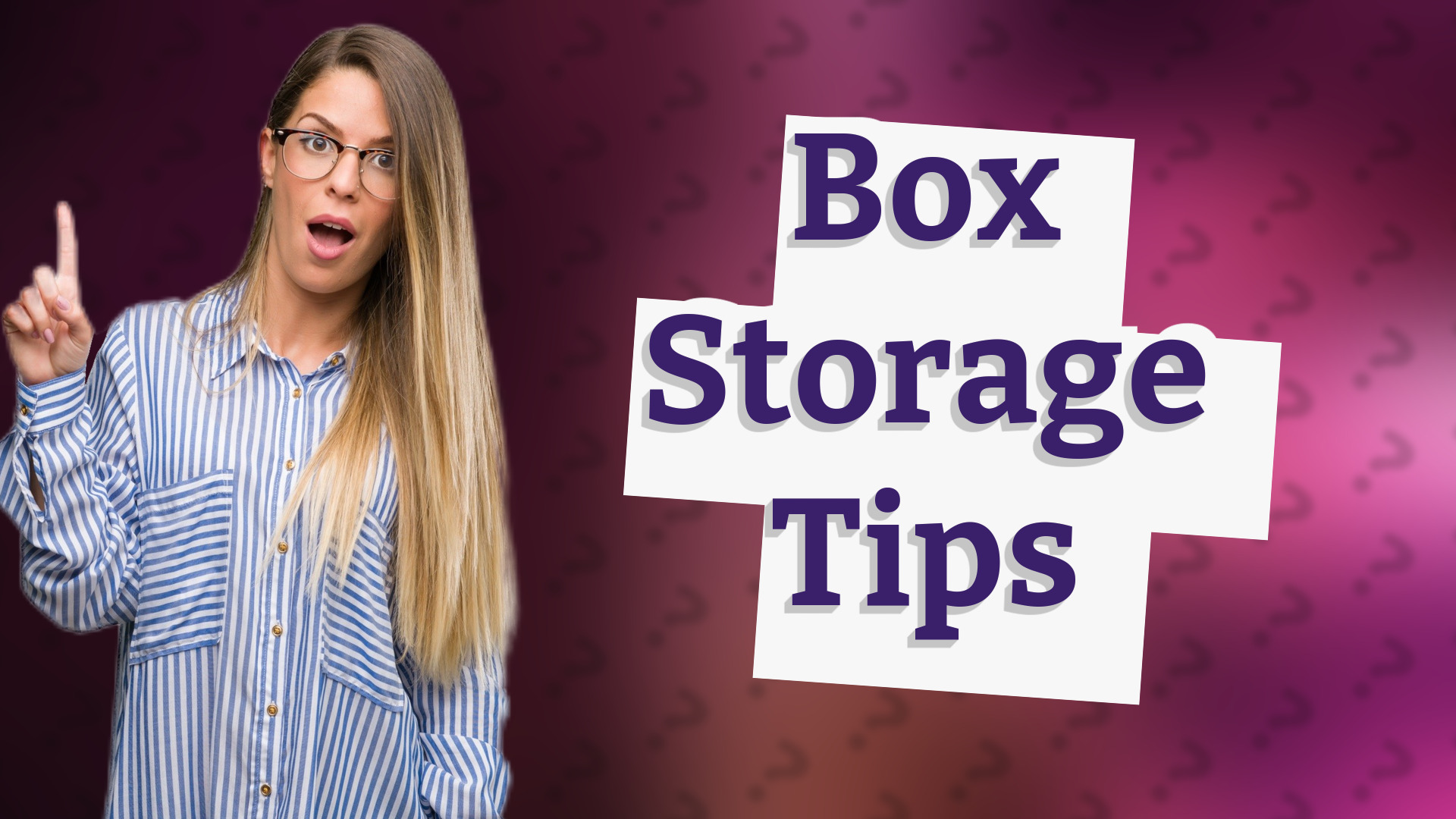 Box Storage Tips