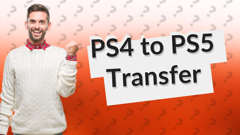 PS4 to PS5 Transfer