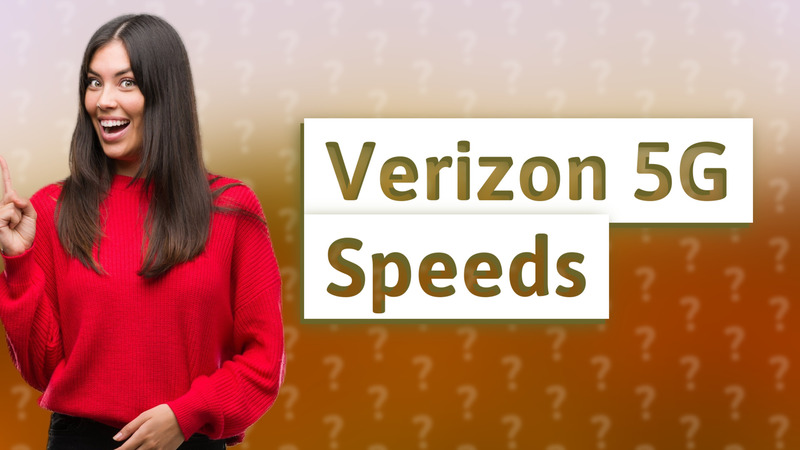 Verizon 5G Speeds