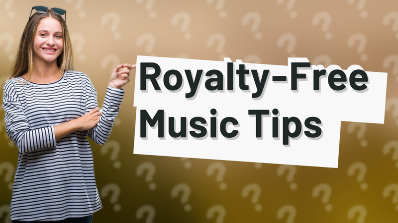 Royalty-Free Music Tips