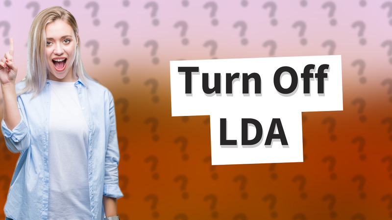 Turn Off LDA