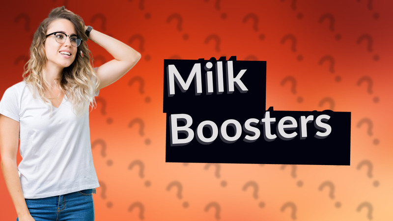 Milk Boosters