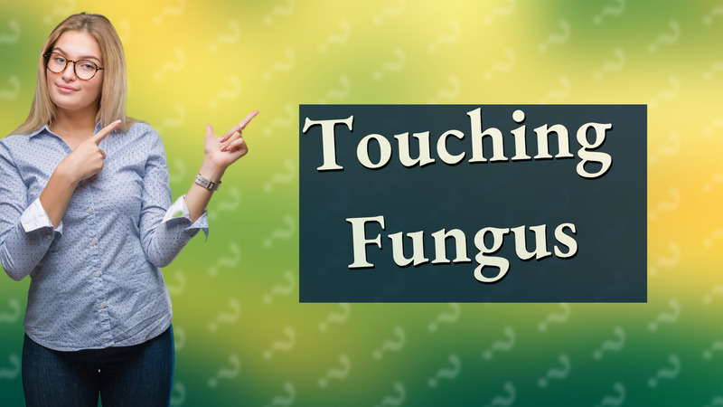 Touching Fungus