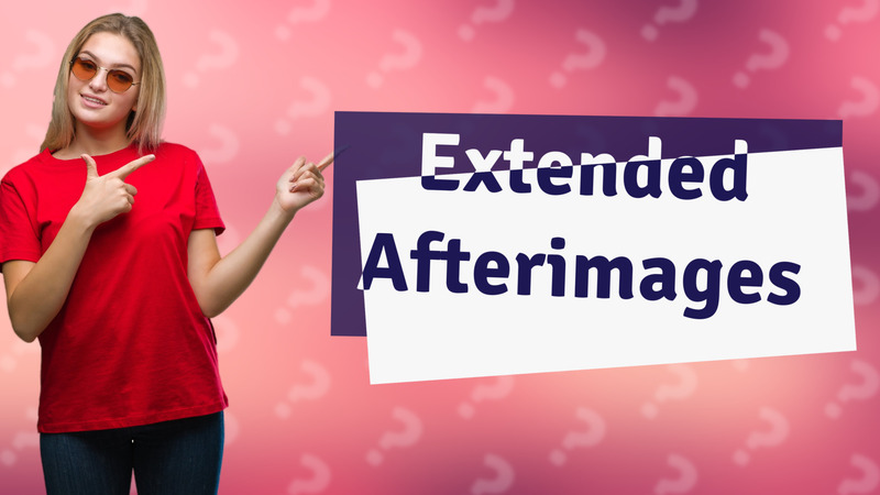 Extended Afterimages