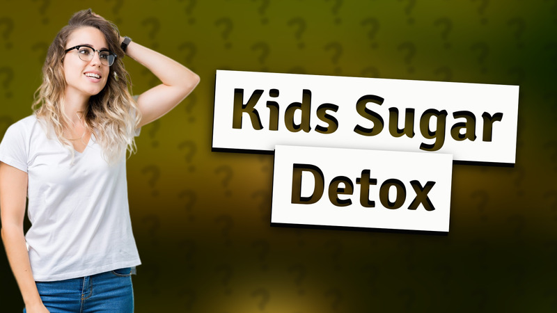 Kids Sugar Detox