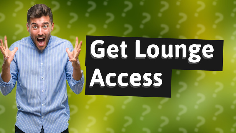 Get Lounge Access