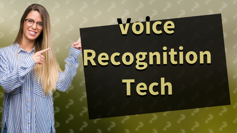 Voice Recognition Tech