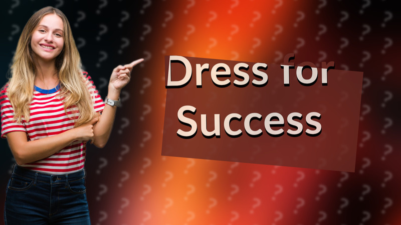 Dress for Success