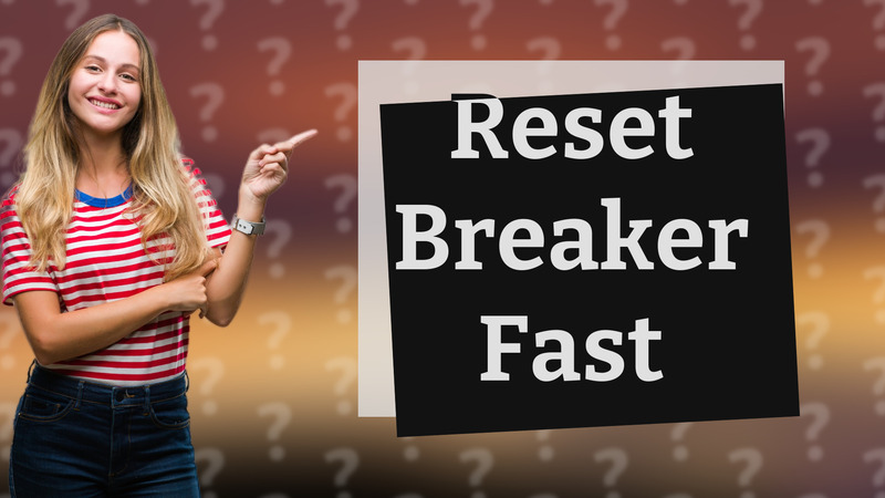 Reset Breaker Fast
