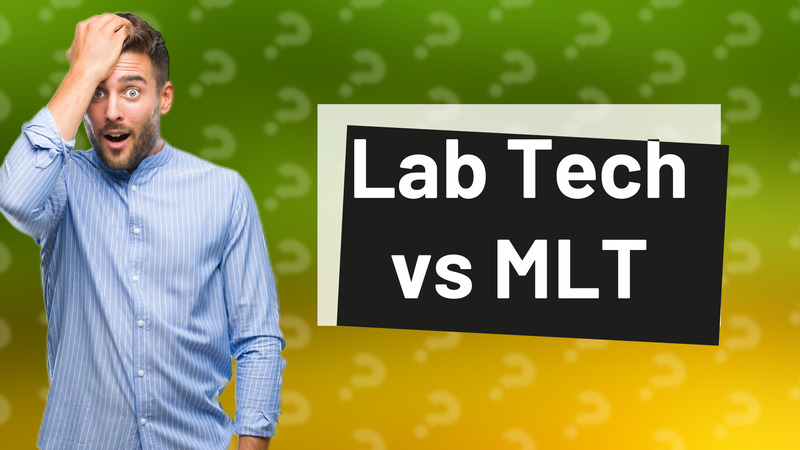 Lab Tech vs MLT