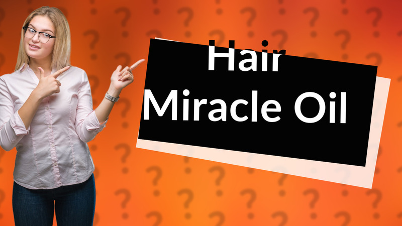 Hair Miracle Oil