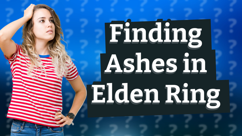 Finding Ashes in Elden Ring