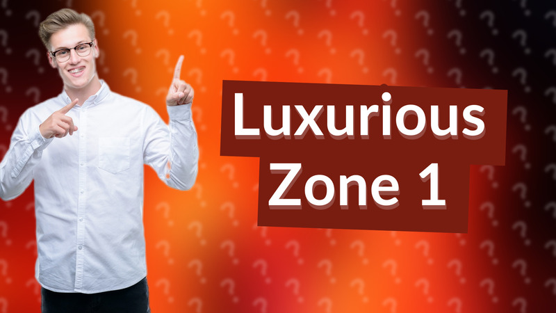 Luxurious Zone 1
